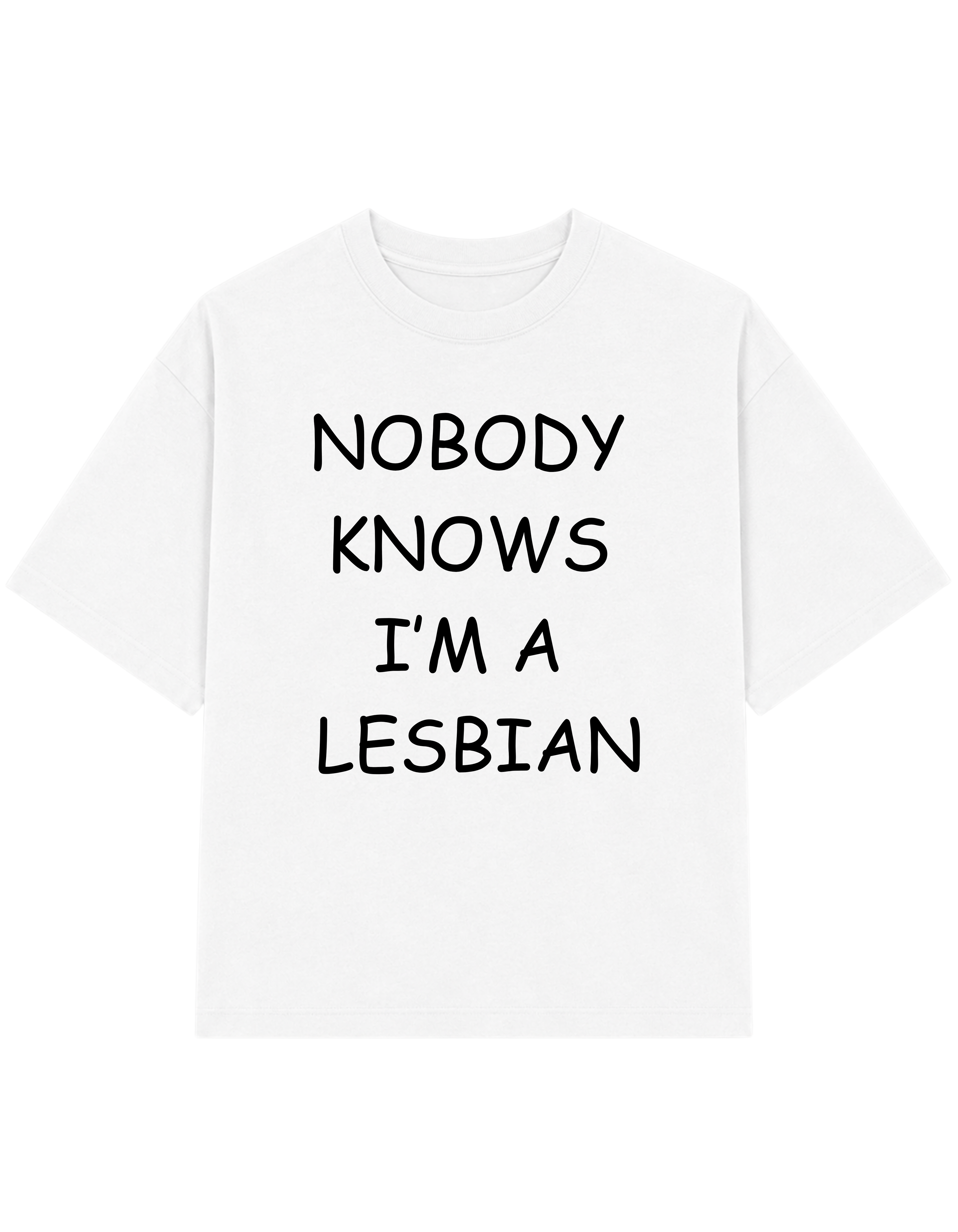 NOBODY KNOWS IM A LESBIAN | T-SHIRT