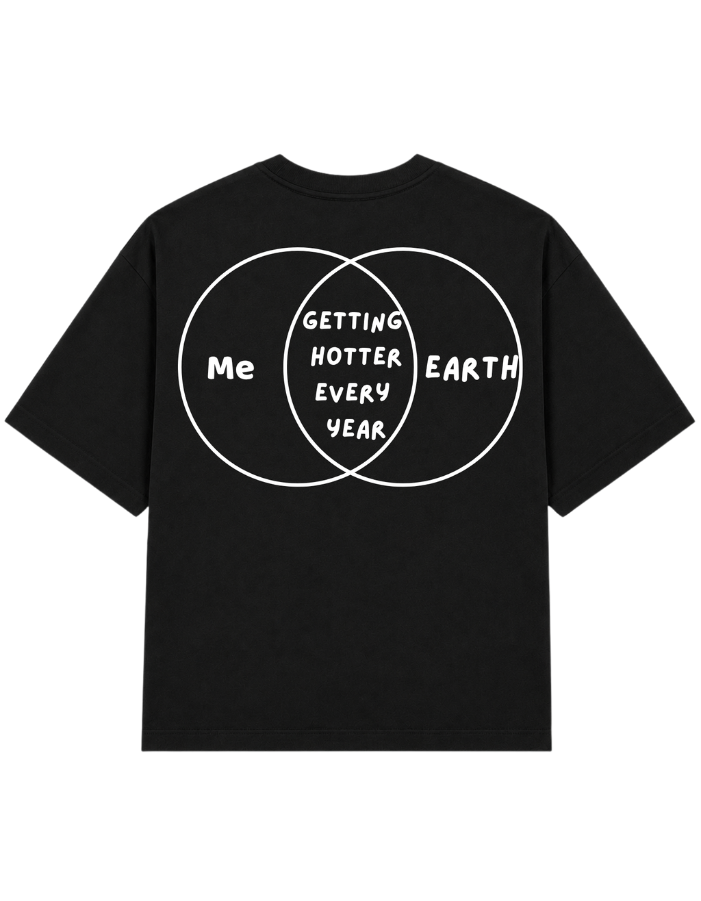 Me & Earth Getting Hotter Every Year | T-shirt