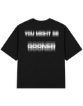 You Might Be Gooner | T-shirt