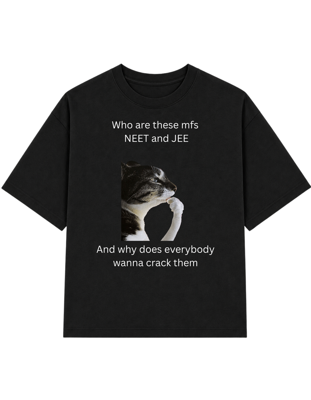 who are these mfs NEET and JEE? | T-shirt