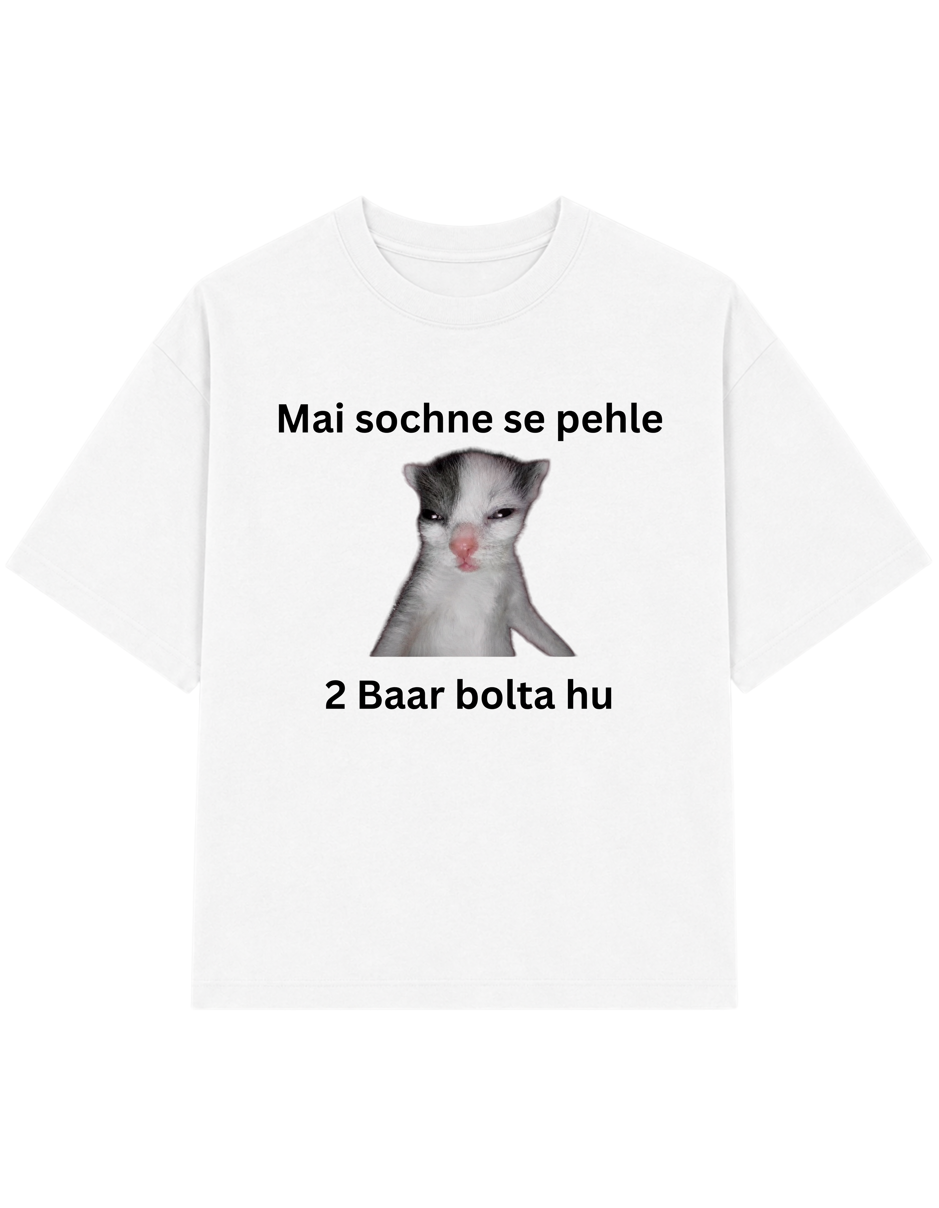 Mai Sochne Se Pehle 2 Baar Bolta Hu | T-shirt