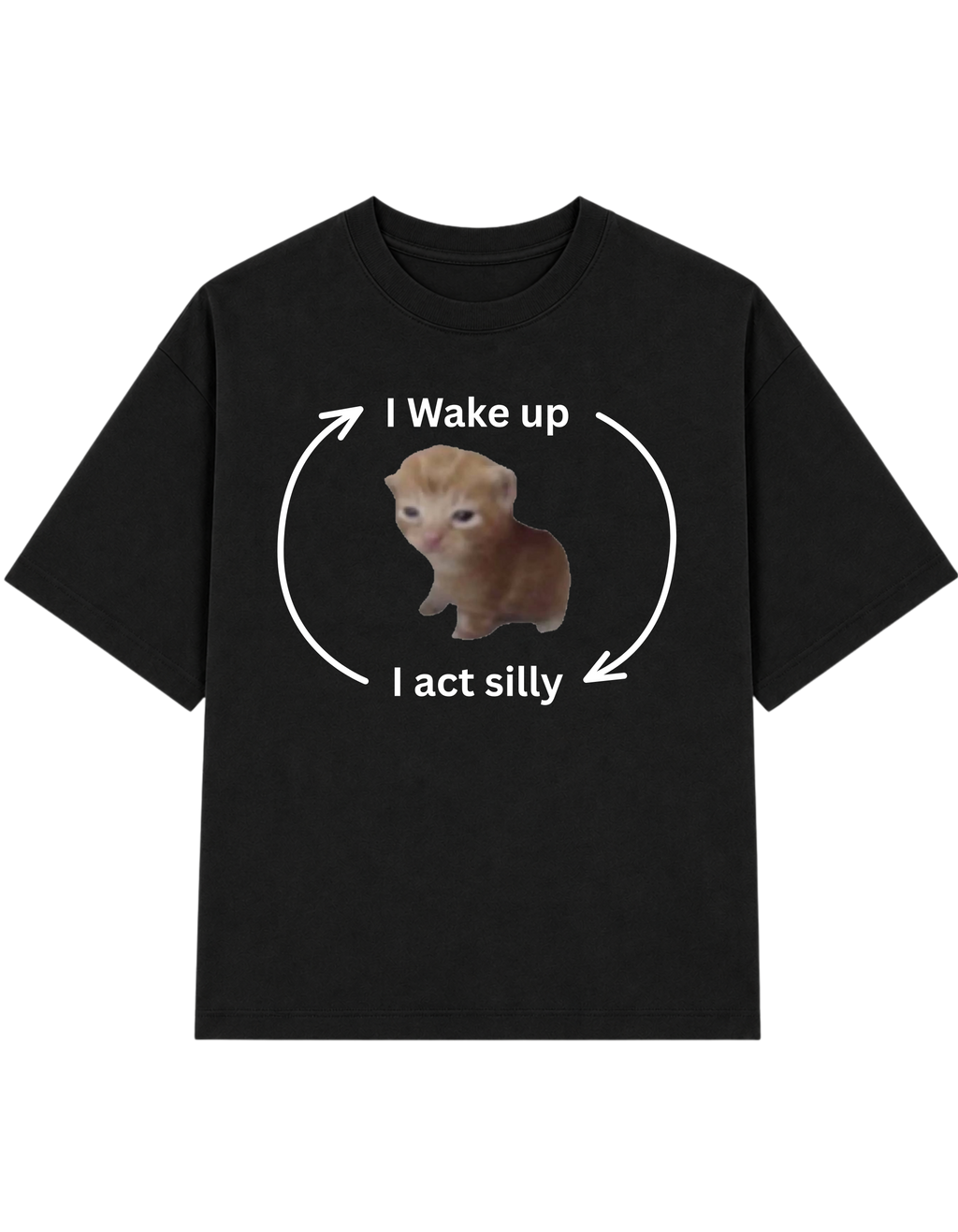 I Wake up I act silly | T-shirt