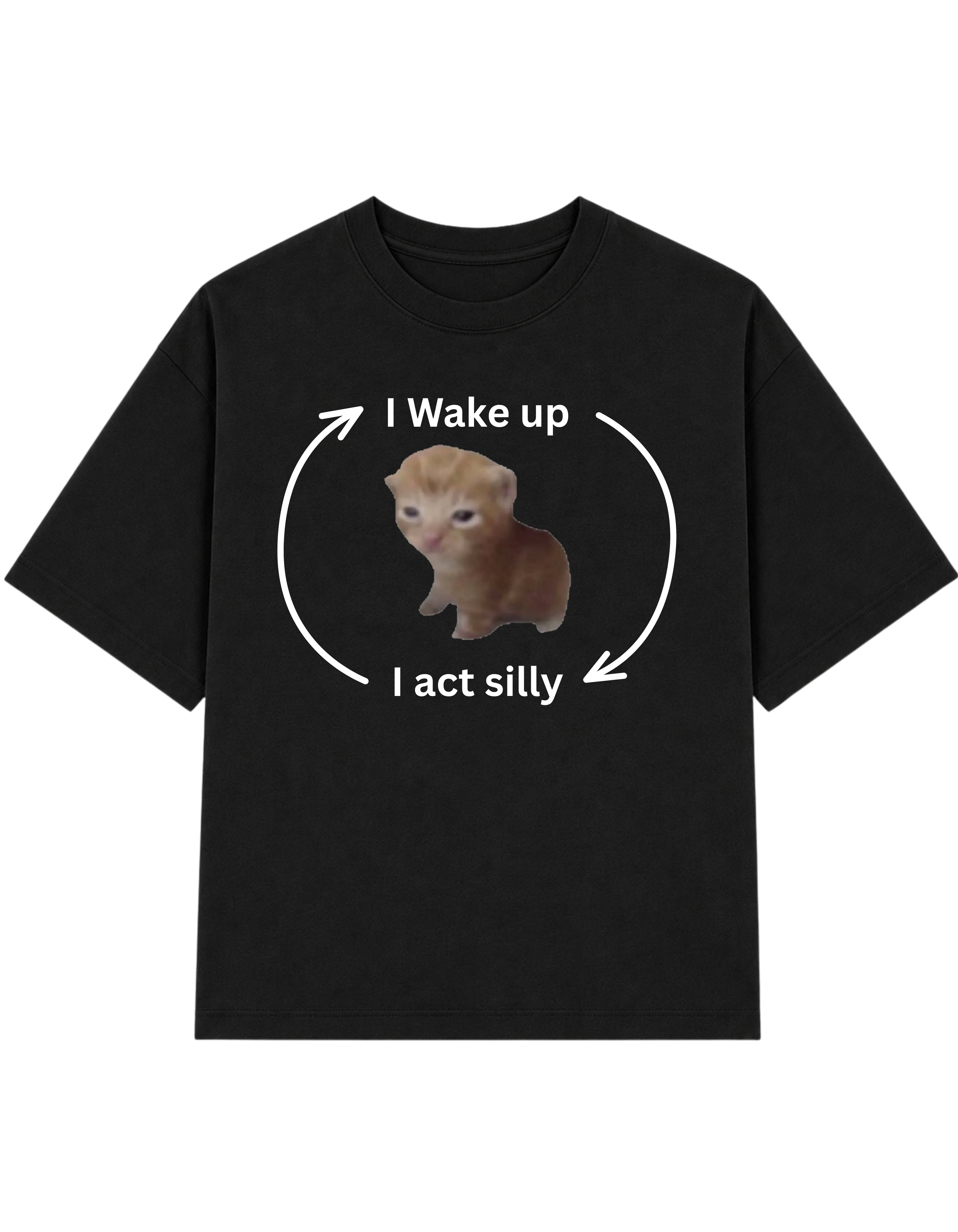 I Wake up I act silly | T-shirt