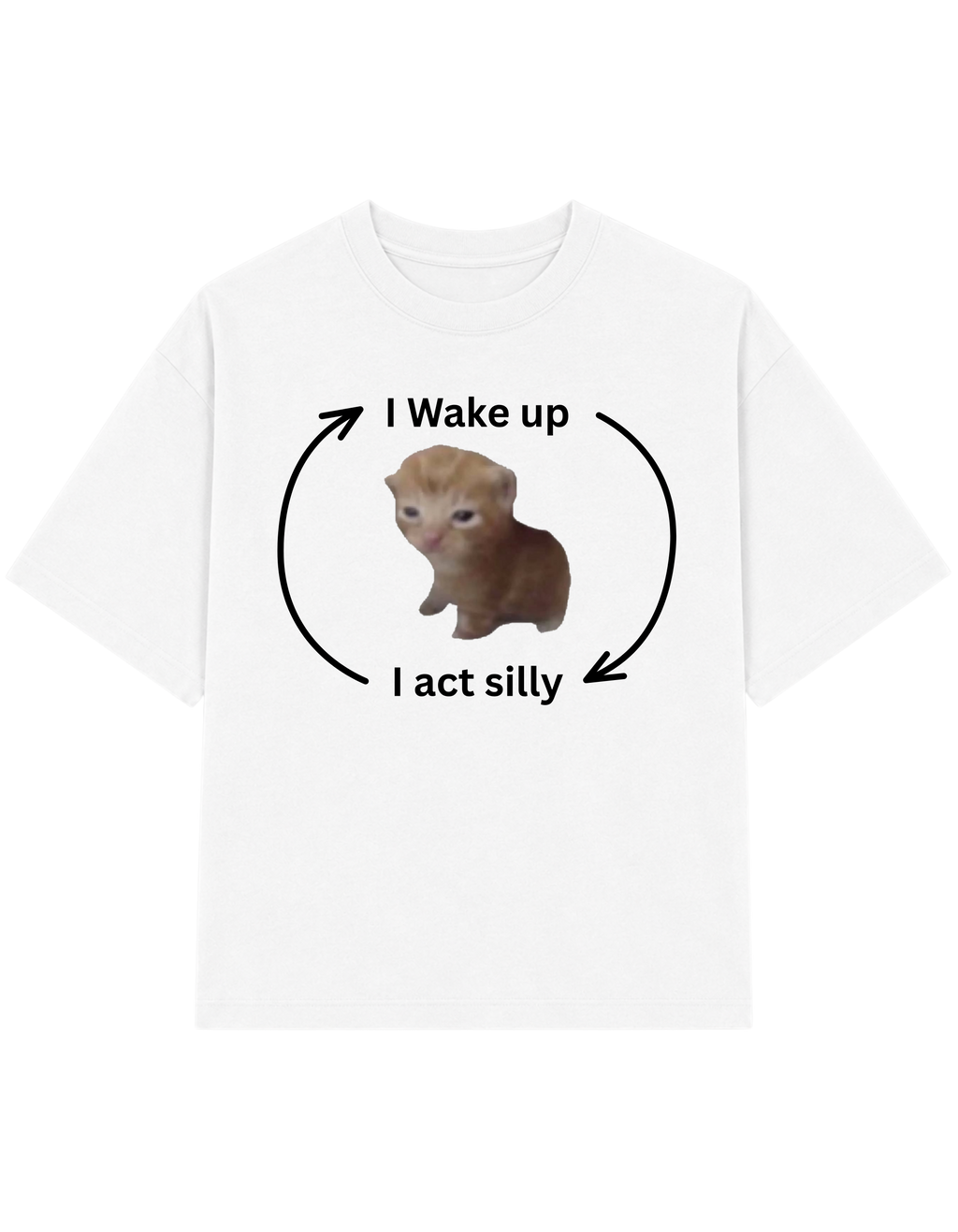 I Wake up I act silly | T-shirt