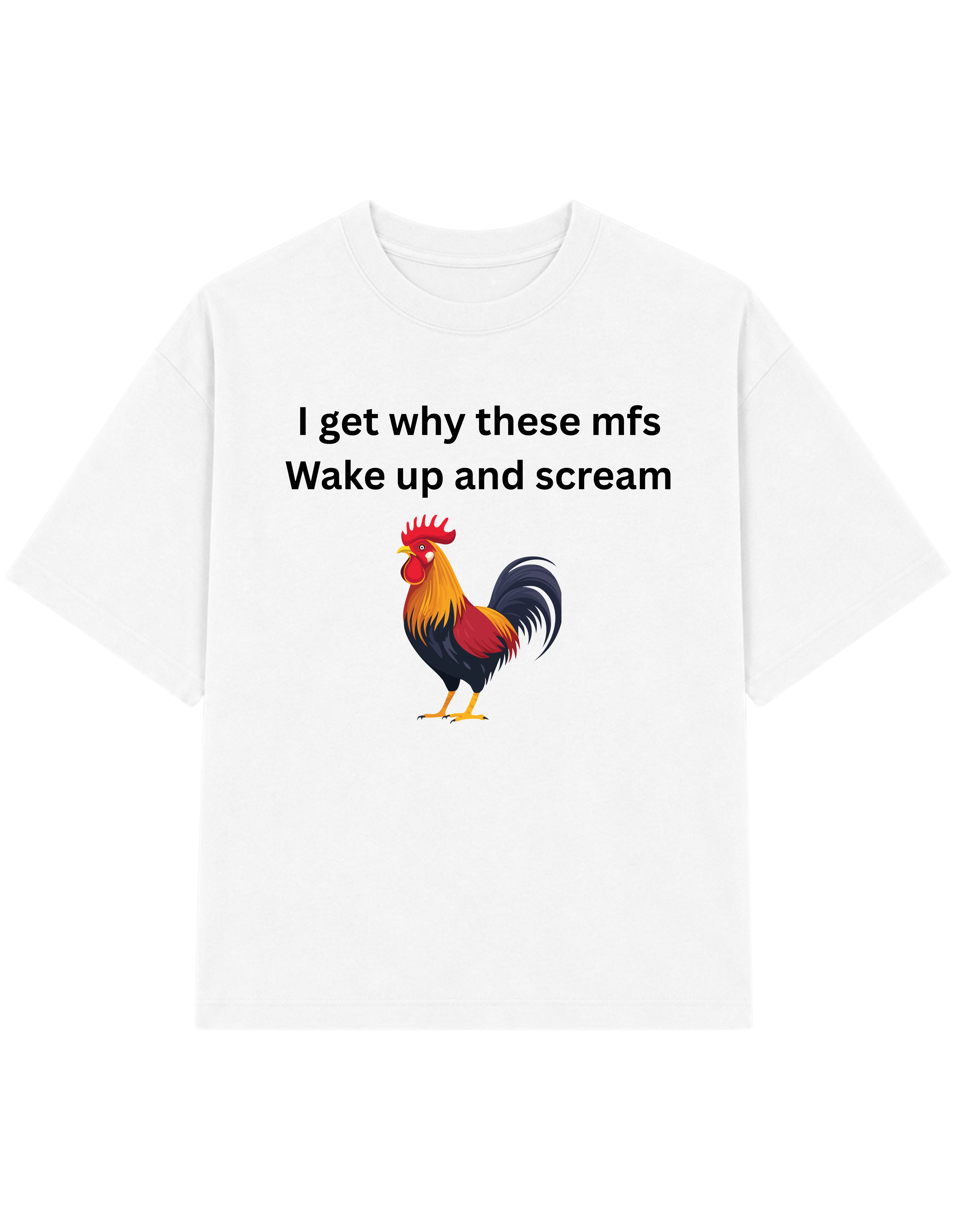 I Get Why These mfs Wake up and Scream | T-shirt