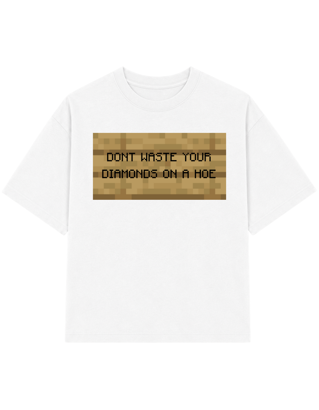 Don't Waste Your Diamonds On A Hoe | T-shirt