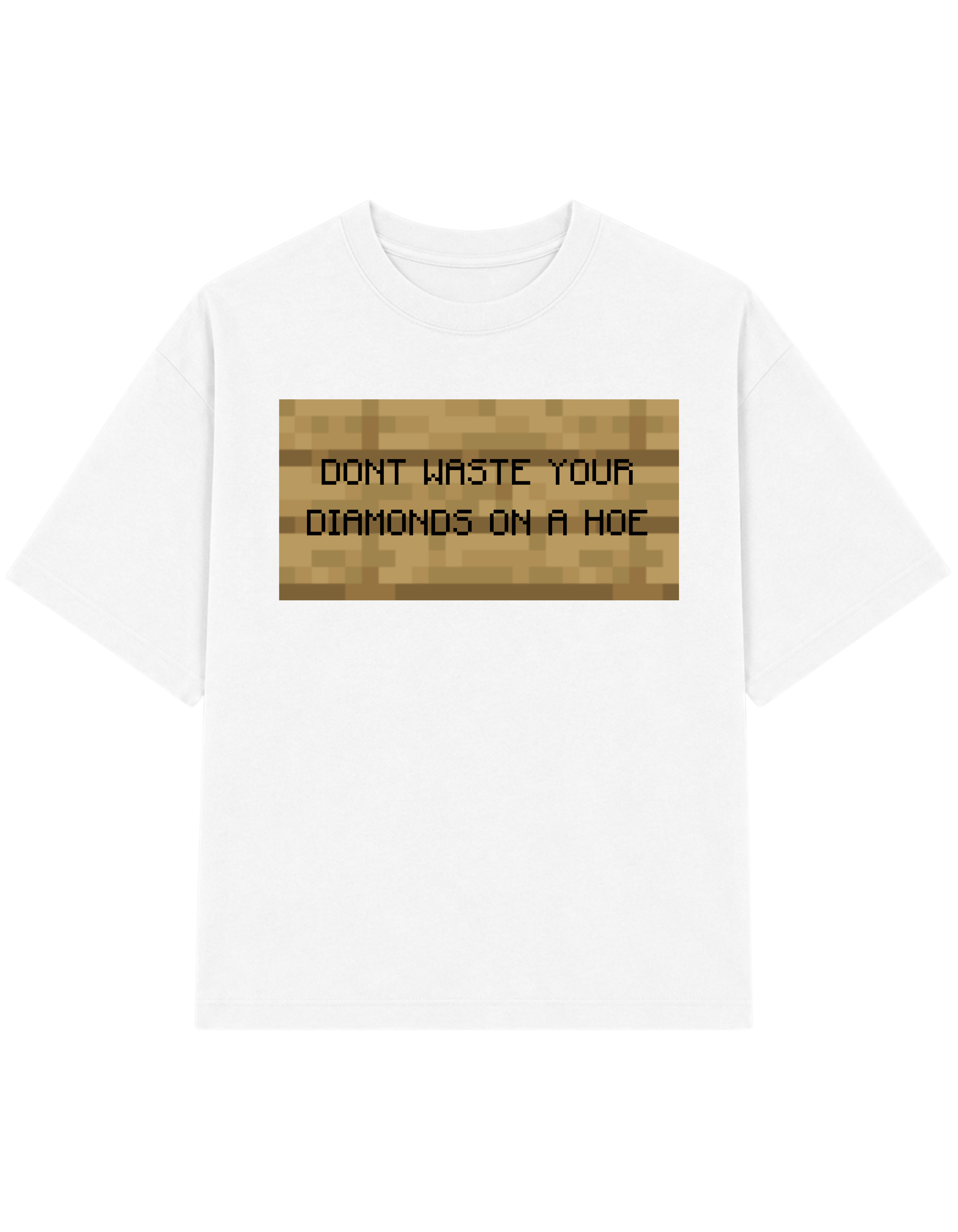 Don't Waste Your Diamonds On A Hoe | T-shirt