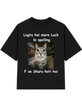 Lagta hai mere Luck ki spelling F se shuru hoti hai | T-shirt