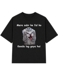 Mere Sabr Ke Fal Ko Keeda Lag Gaya Hai | T-shirt